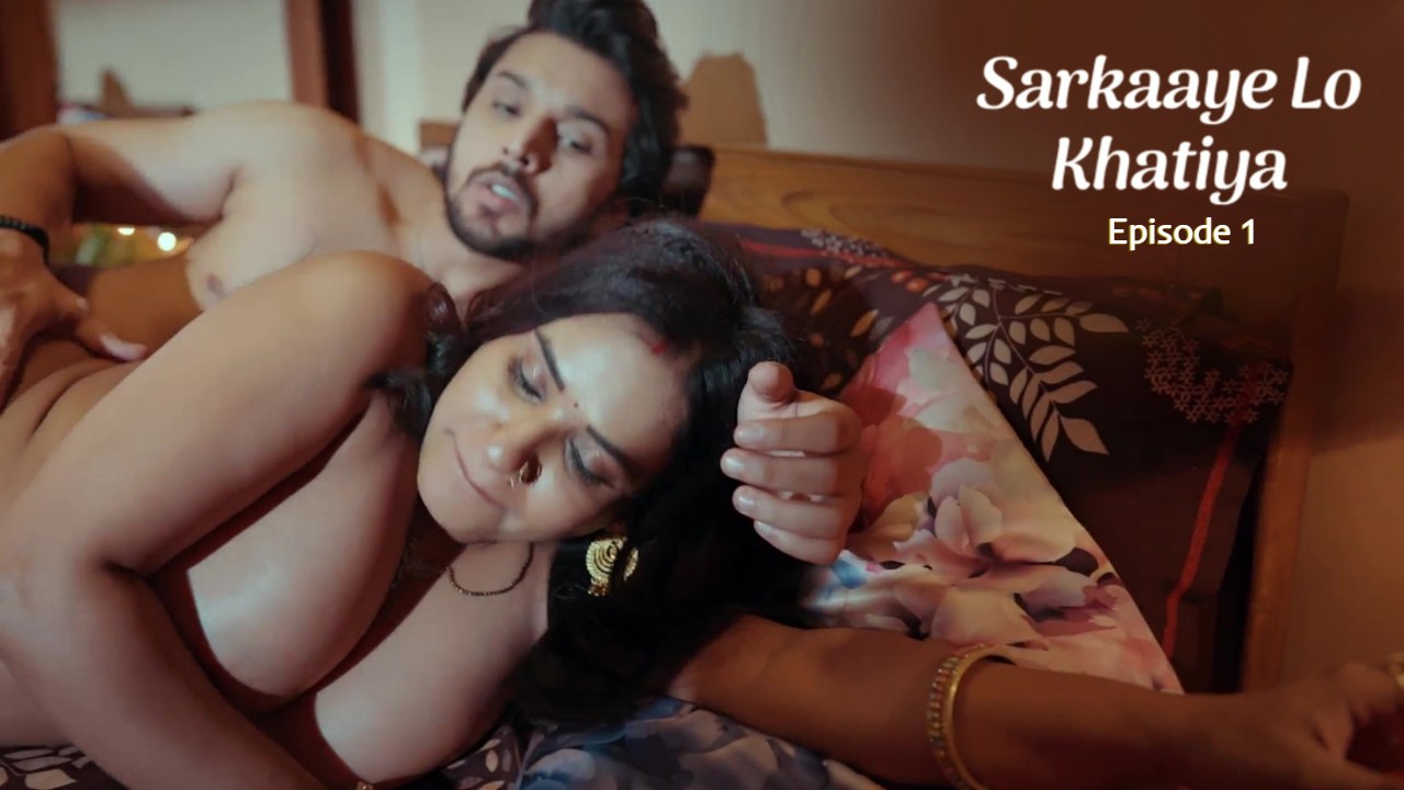 Sarkaaye Lo Khatiya Part 1 E01 Hindi Hot Web Series – Ullu