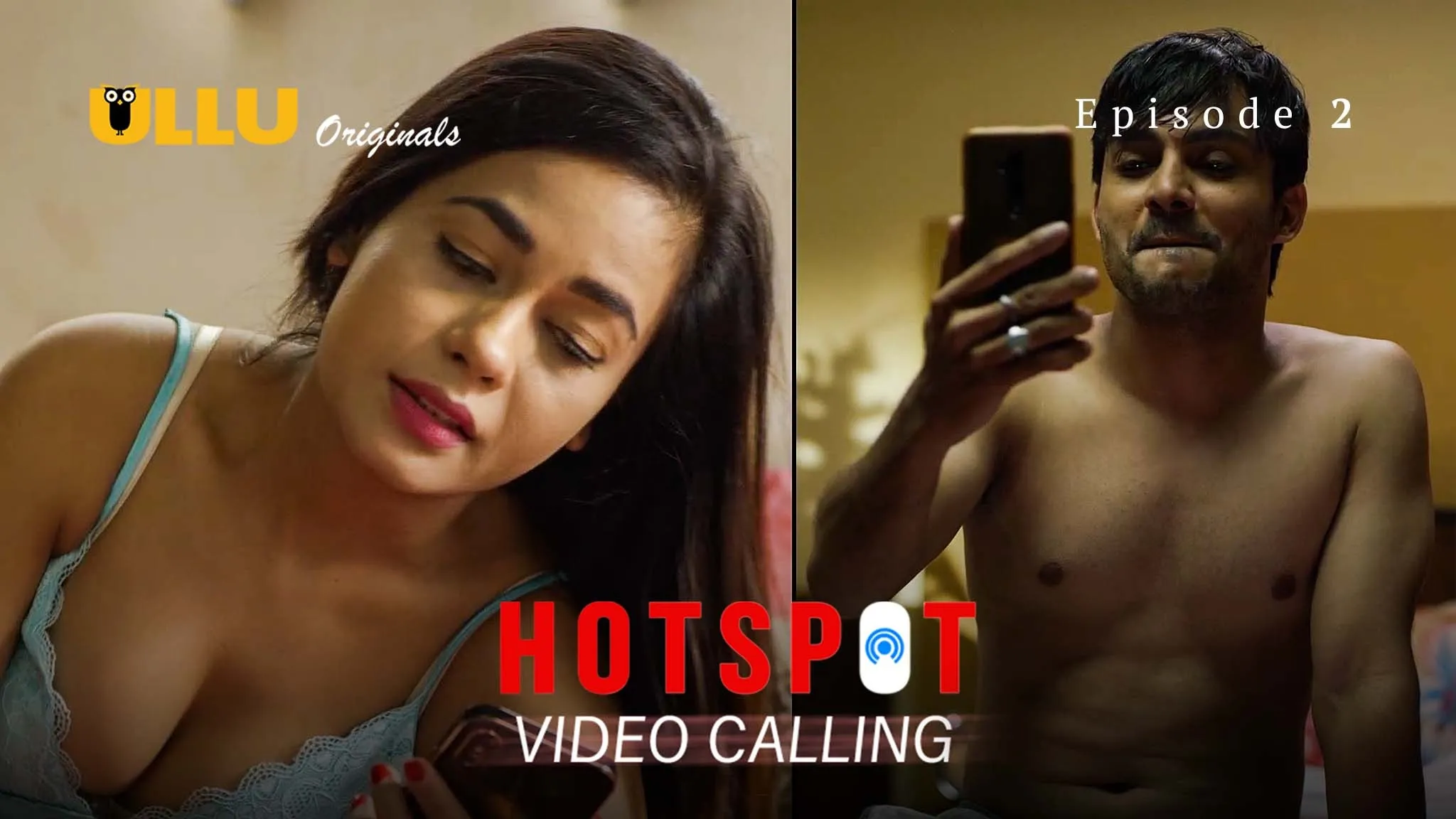 Hotspot Video Calling Episode 2 Ullu Hindi Hot Web Series