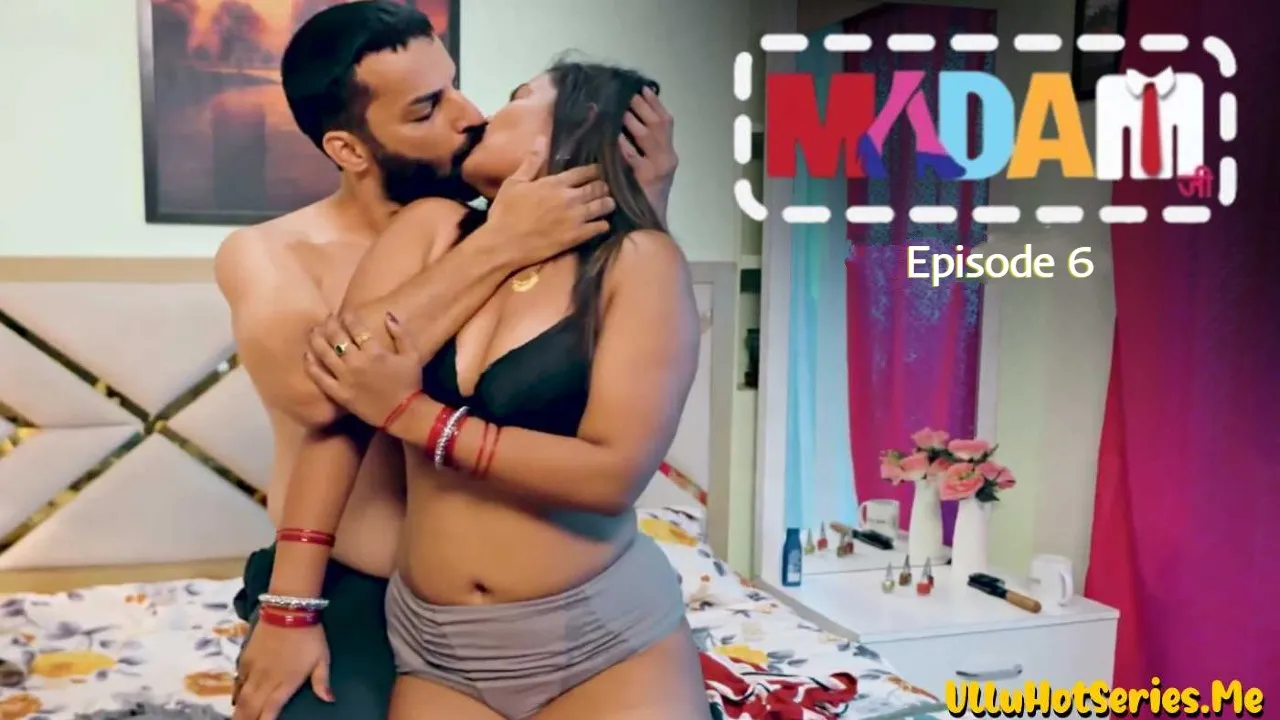 Madam Ji Episode 6 Hulchul Hindi Hot Web Series