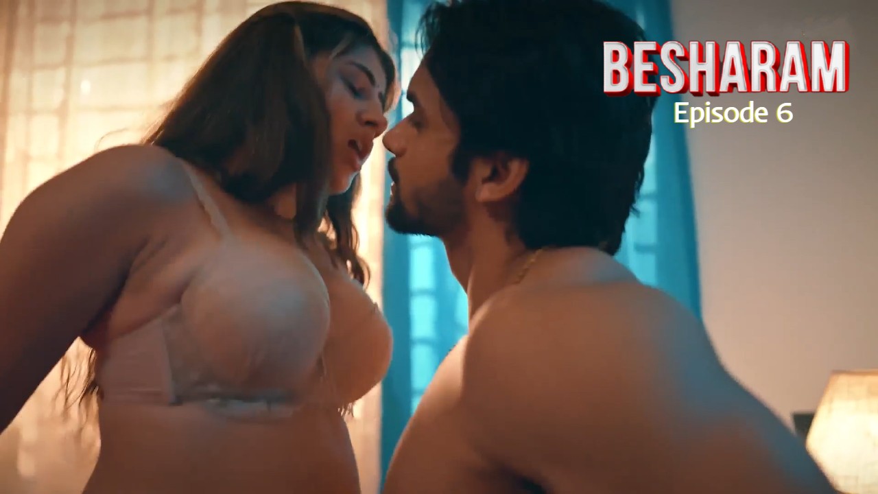 Besharam Episode 6 Ullu Hindi Hot Web Series