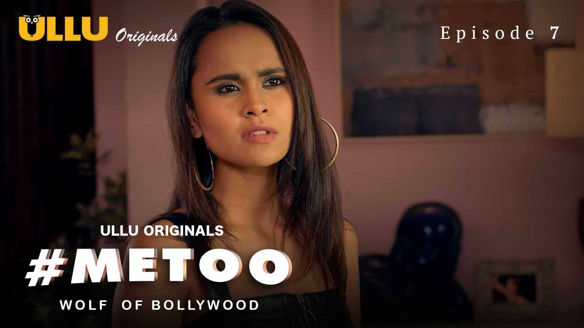 MeToo Wolf Of Bollywood Episode 7 Ullu Hindi Hot Web Series