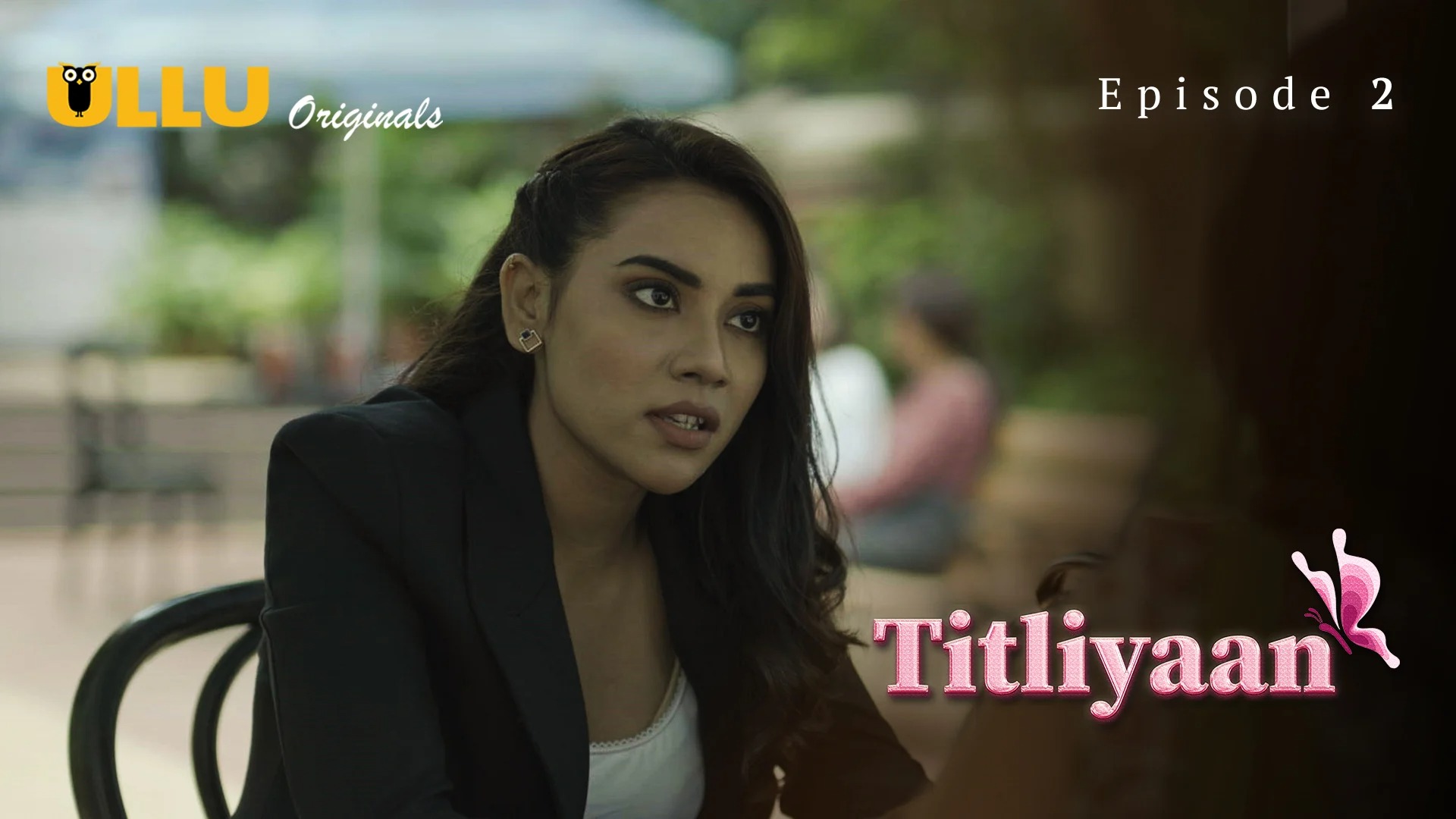 Titliyaan Part 1 Episode 2 Ullu Hindi Hot Web Series