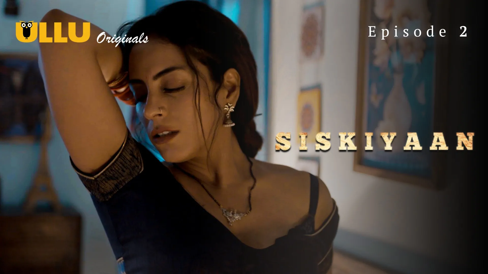 Siskiyaan S01 Episode 2 Ullu Hindi Hot Web Series