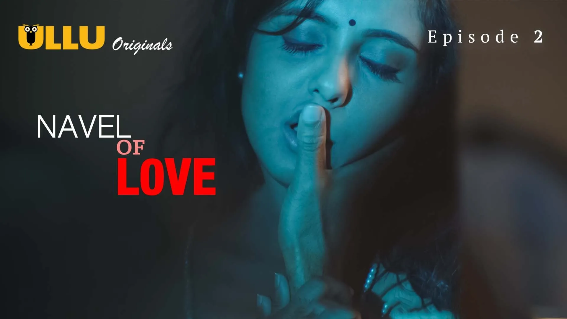 Navel Of Love Episode 2 Ullu Hindi Hot Web Series
