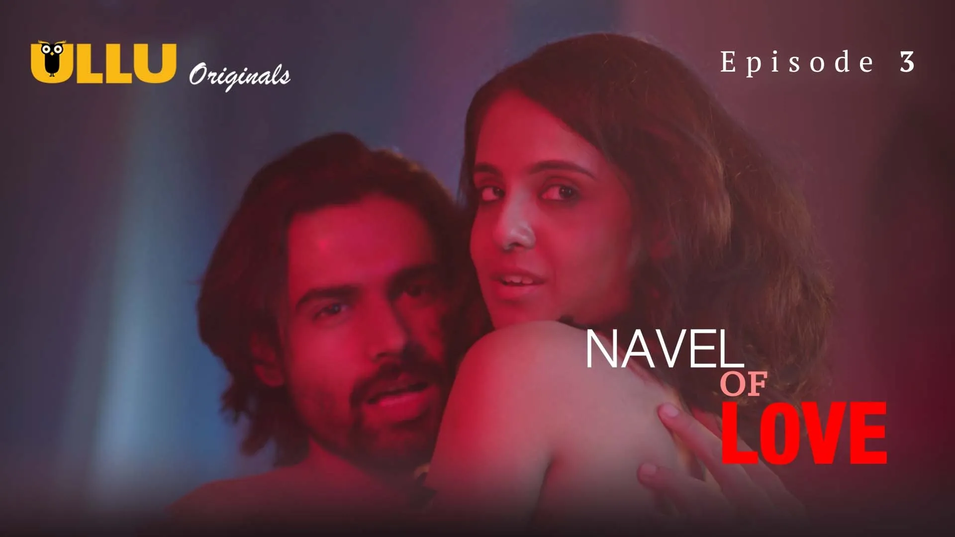 Navel Of Love Episode 3 Ullu Hindi Hot Web Series