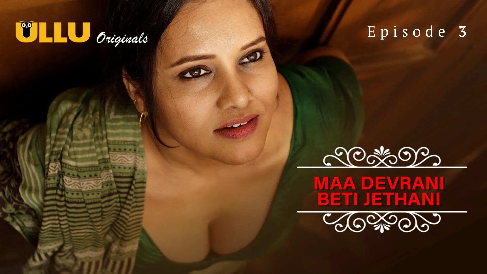 Maa Devrani Beti Jethani Episode 3 Ullu Hindi Hot Web Series