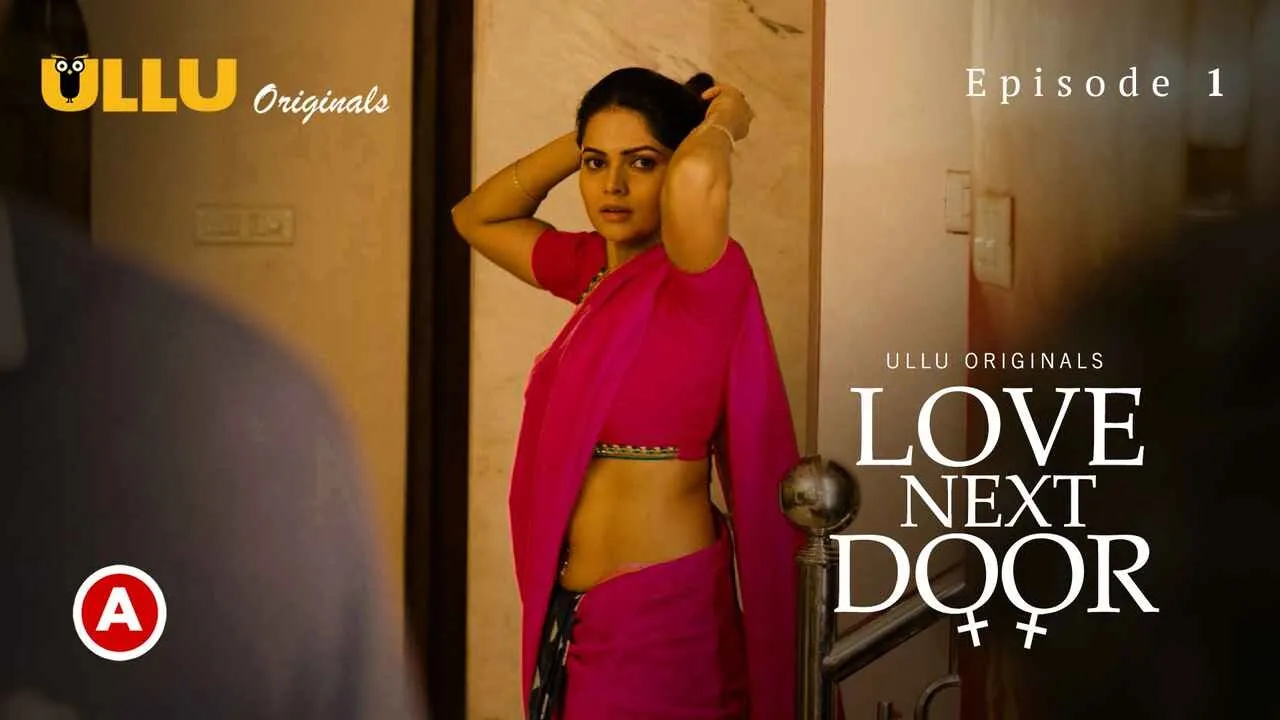 Love Next Door Episode 1 Ullu Hindi Hot Web Series
