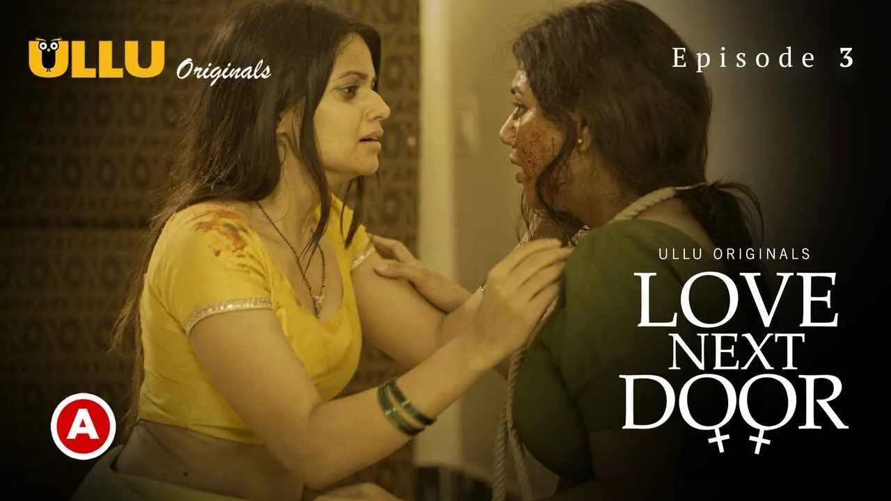 Love Next Door Episode 3 Ullu Hindi Hot Web Series