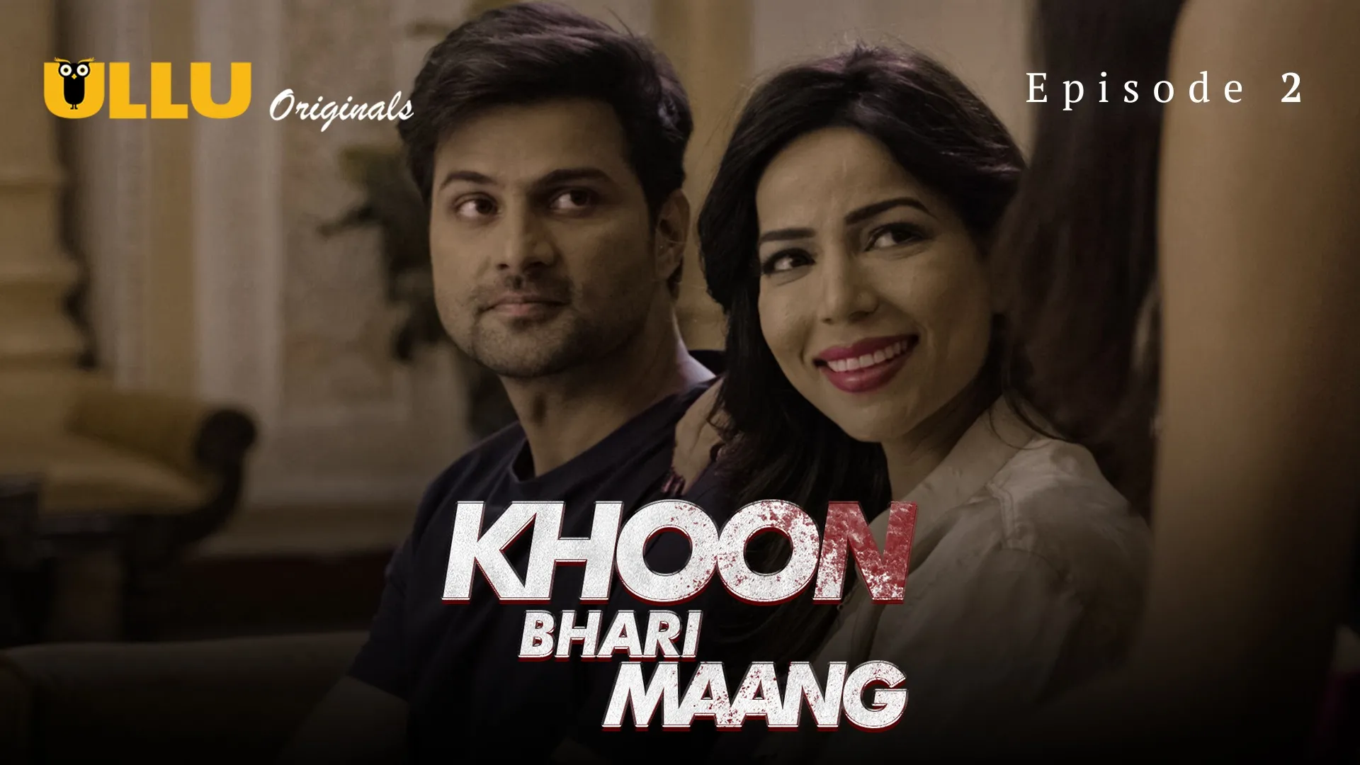Khoon Bhari Maang Episode 2 Ullu Hindi Hot Web Series