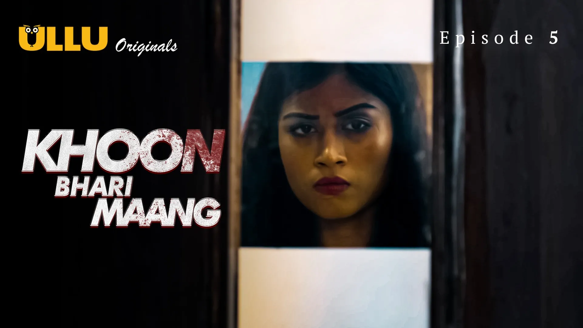 Khoon Bhari Maang Episode 5 Ullu Hindi Hot Web Series