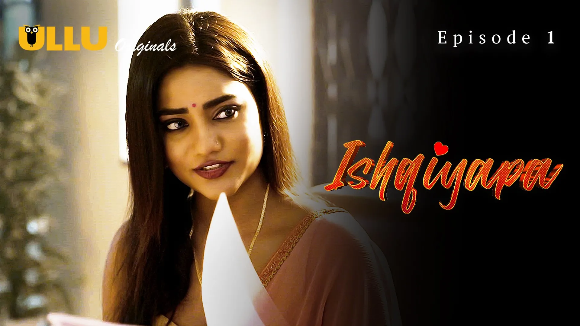 Ishqiyapa Episode 1 Ullu Hindi Hot Web Series