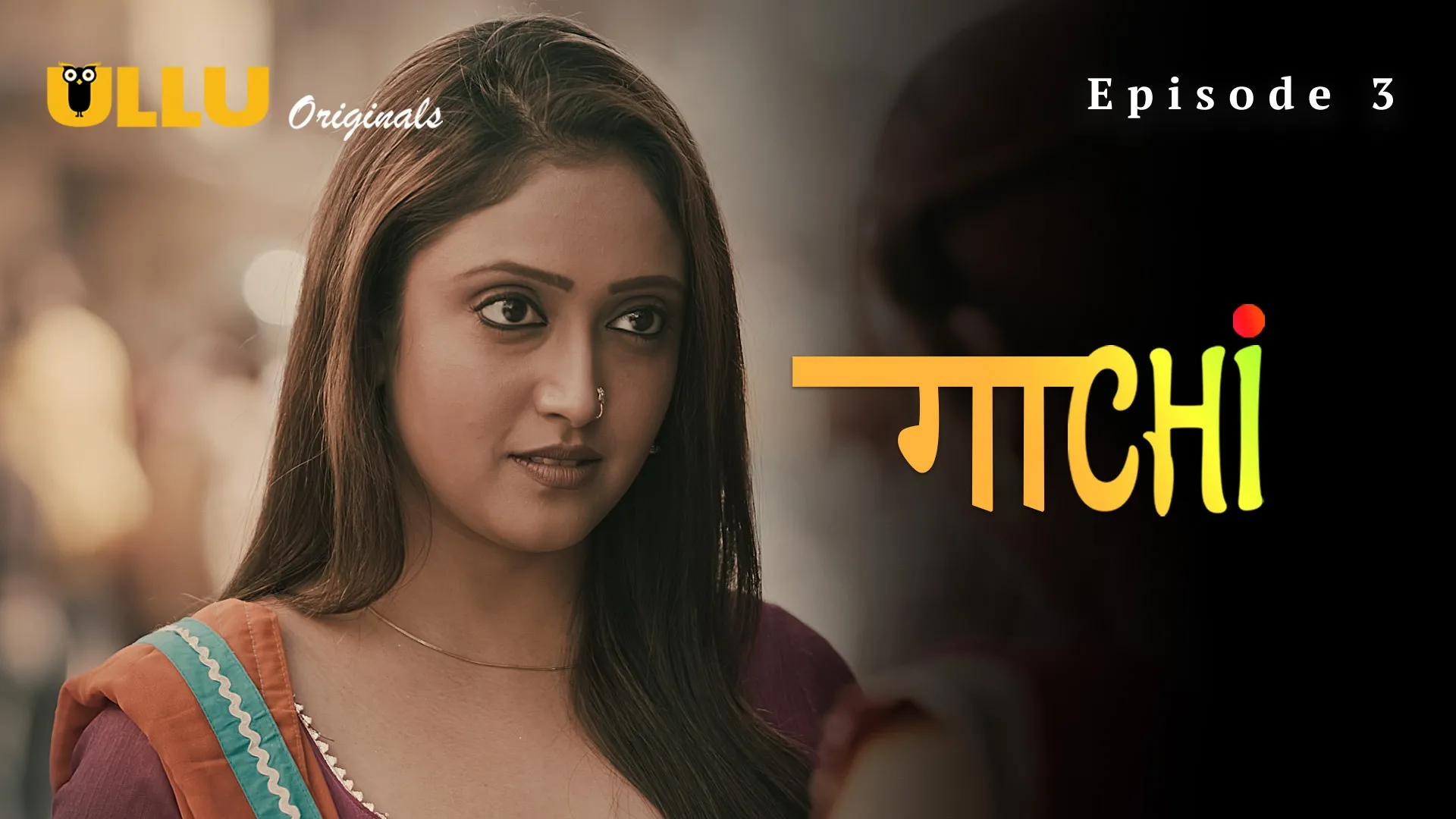Gaachi Episode 3 Ullu Hindi Hot Web Series