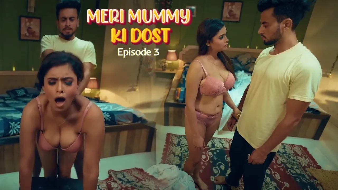 Meri Mummy Ki Dost Episode 3 Ullu Hindi Hot Web Series