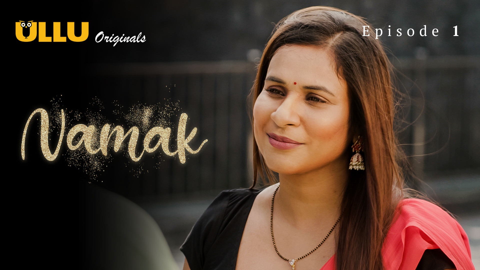 Namak Episode 1 Ullu Hindi Hot Web Series