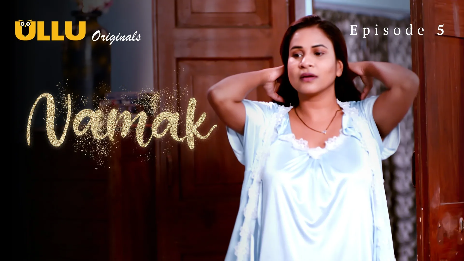 Namak Episode 5 Ullu Hindi Hot Web Series