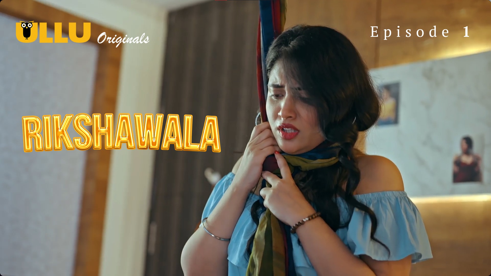 Rikshawala Episode 1 Ullu Hindi Hot Web Series