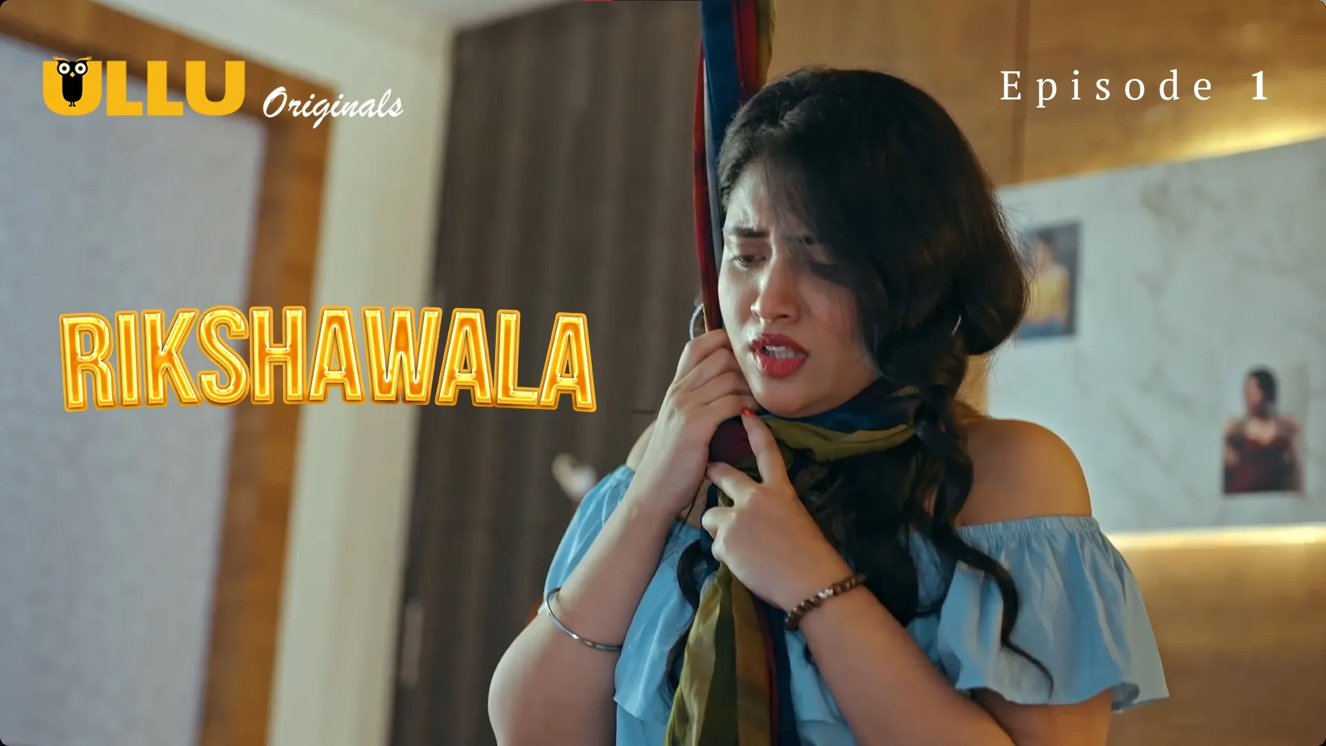 Rikshawala Episode 1 Ullu Hindi Hot Web Series