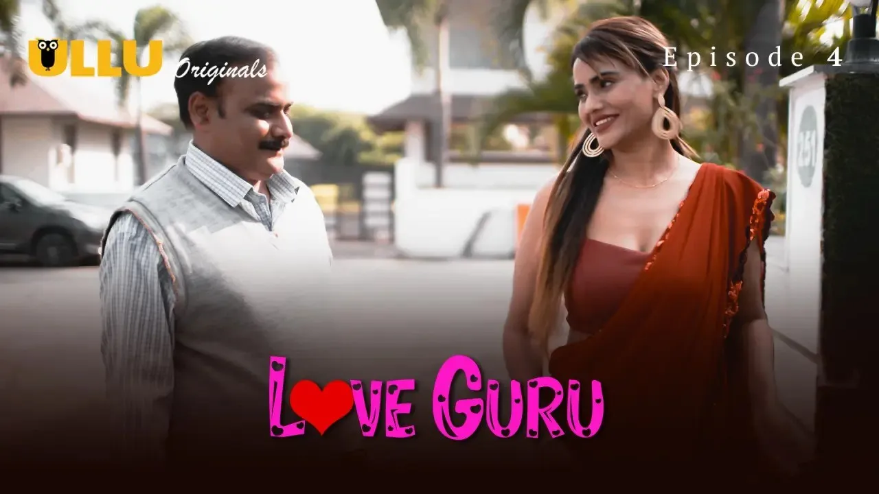 Love Guru Episode 4 Ullu Hindi Hot Web Series