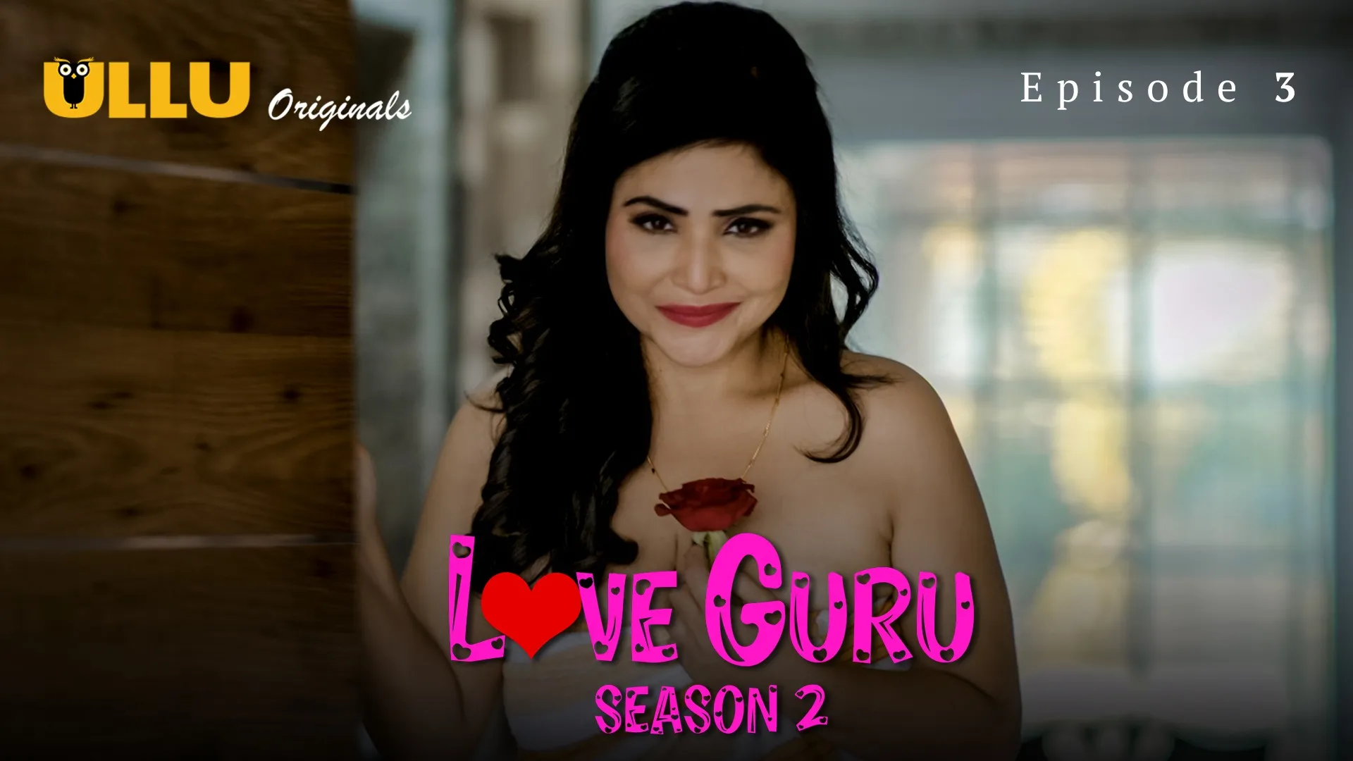 Love Guru Season 2 Episode 3 Ullu Hindi Hot Web Series