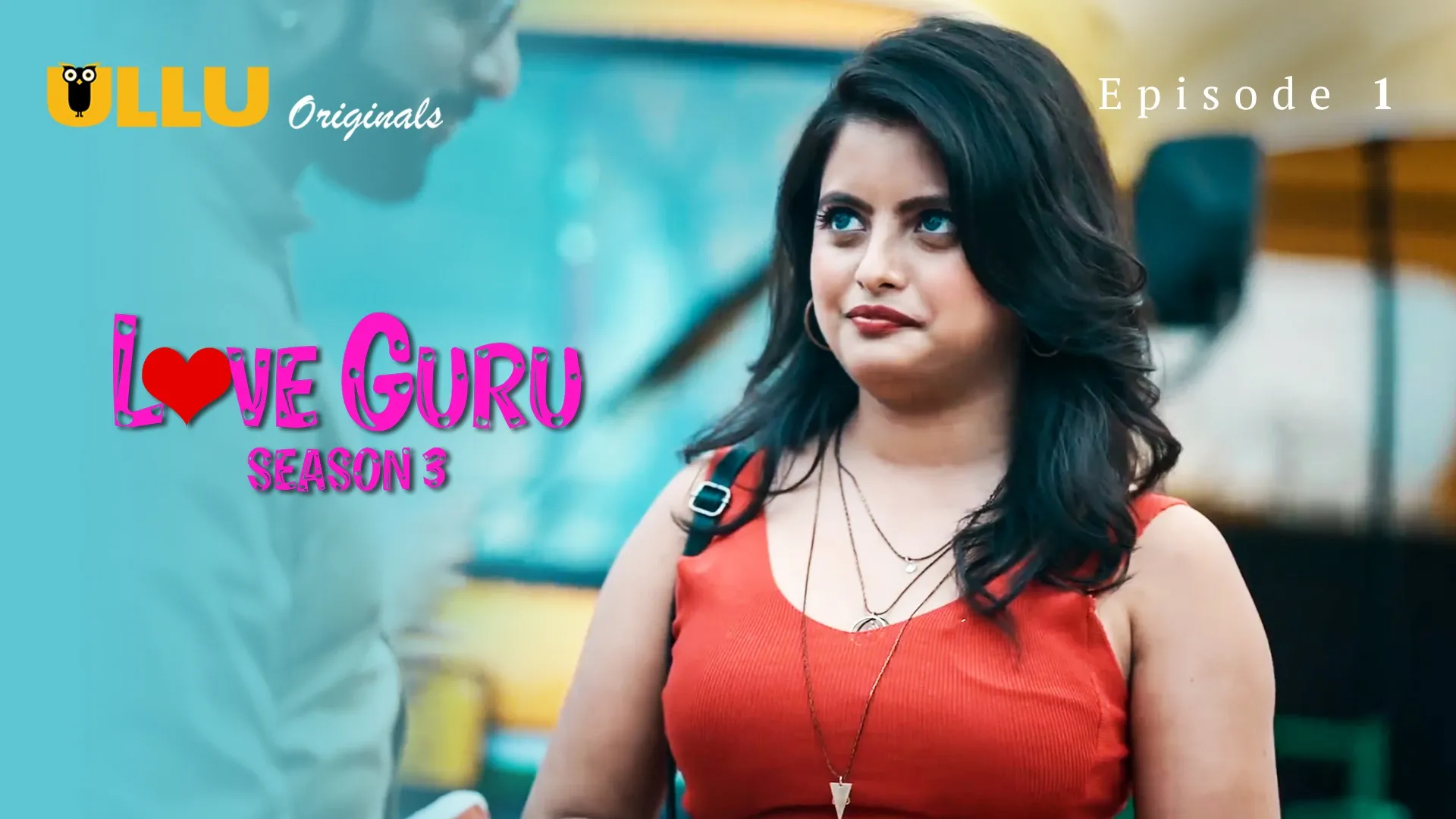 Love Guru Season 3 Episode 1 Ullu Hindi Hot Web Series