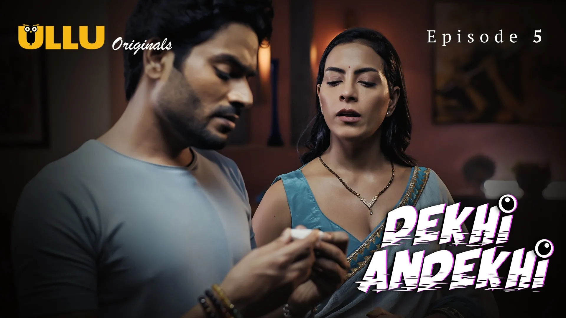 Dekhi Andekhi Episode 5 Ullu Hindi Hot Web Series
