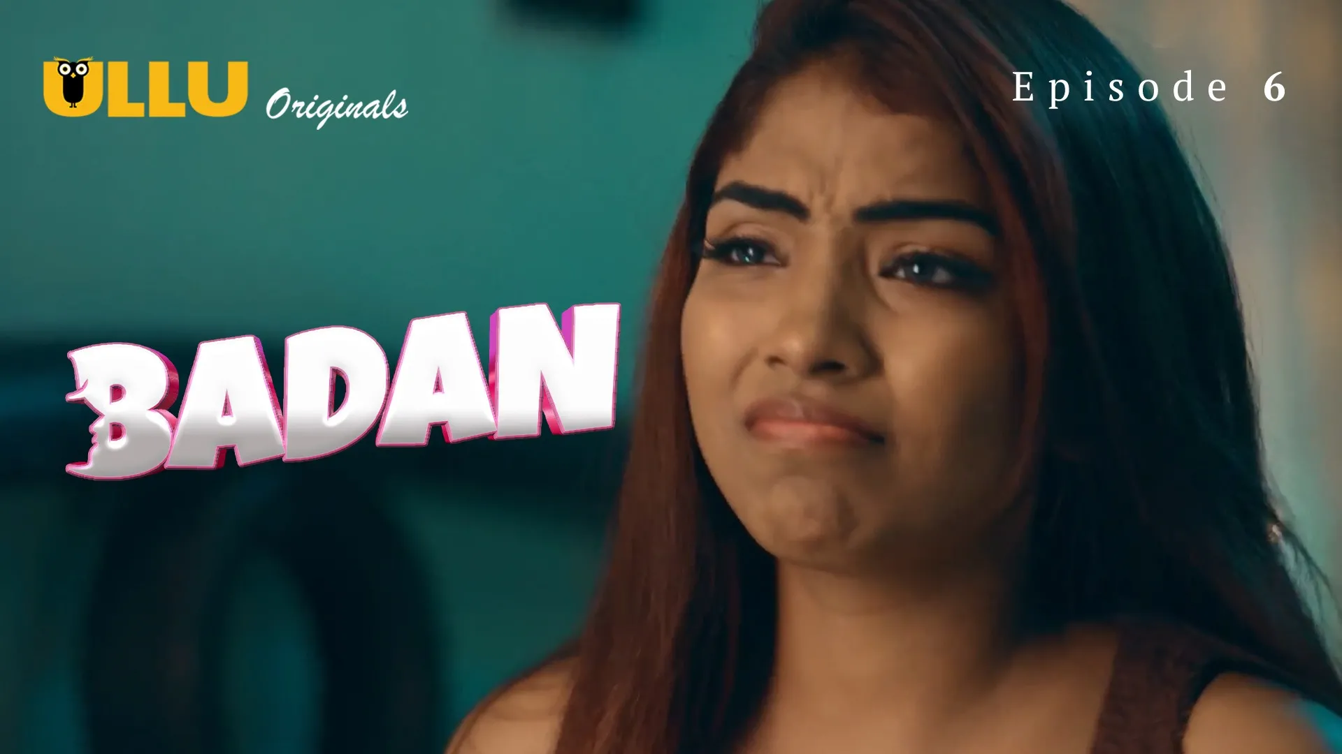 Badan Episode 6 Ullu Hindi Hot Web Series