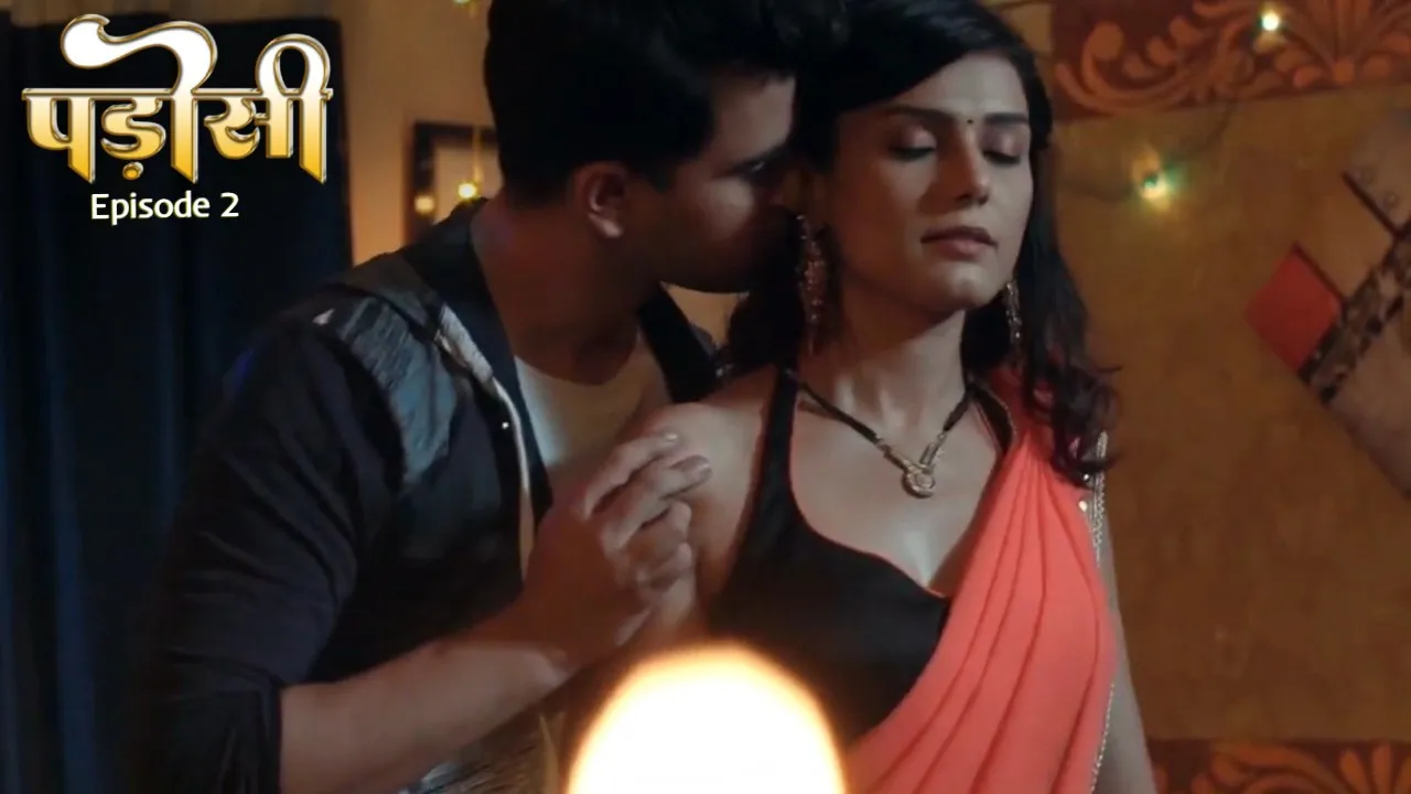 Padosi Episode 2 Mastram Hindi Hot Web Series