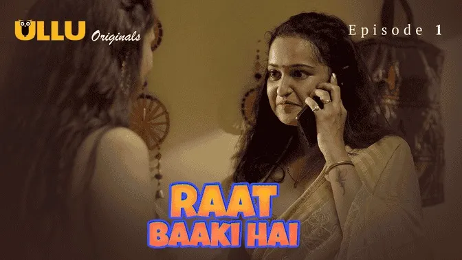 Raat Baaki Hai Episode 1 Ullu Hindi Hot Web Series