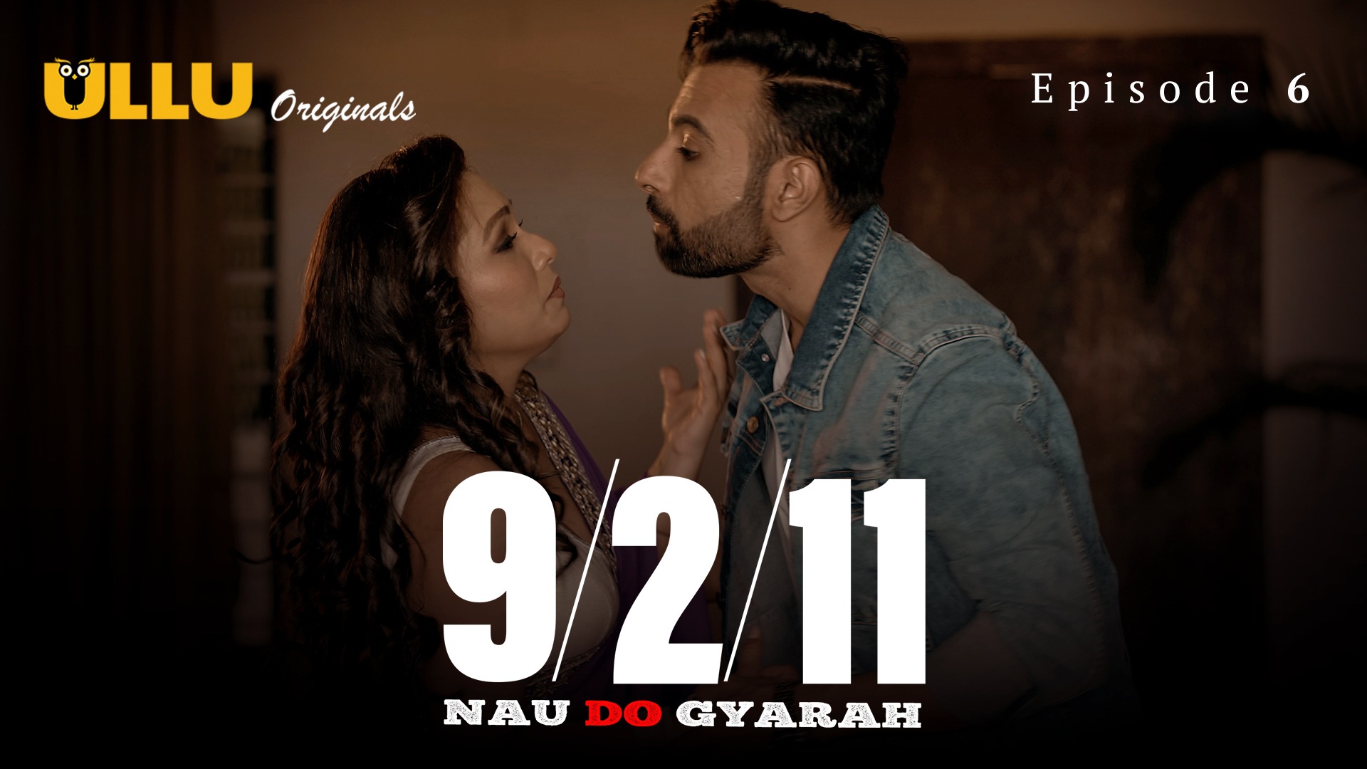 Nau Do Gyarah Episode 6 Ullu Hindi Hot Web Series