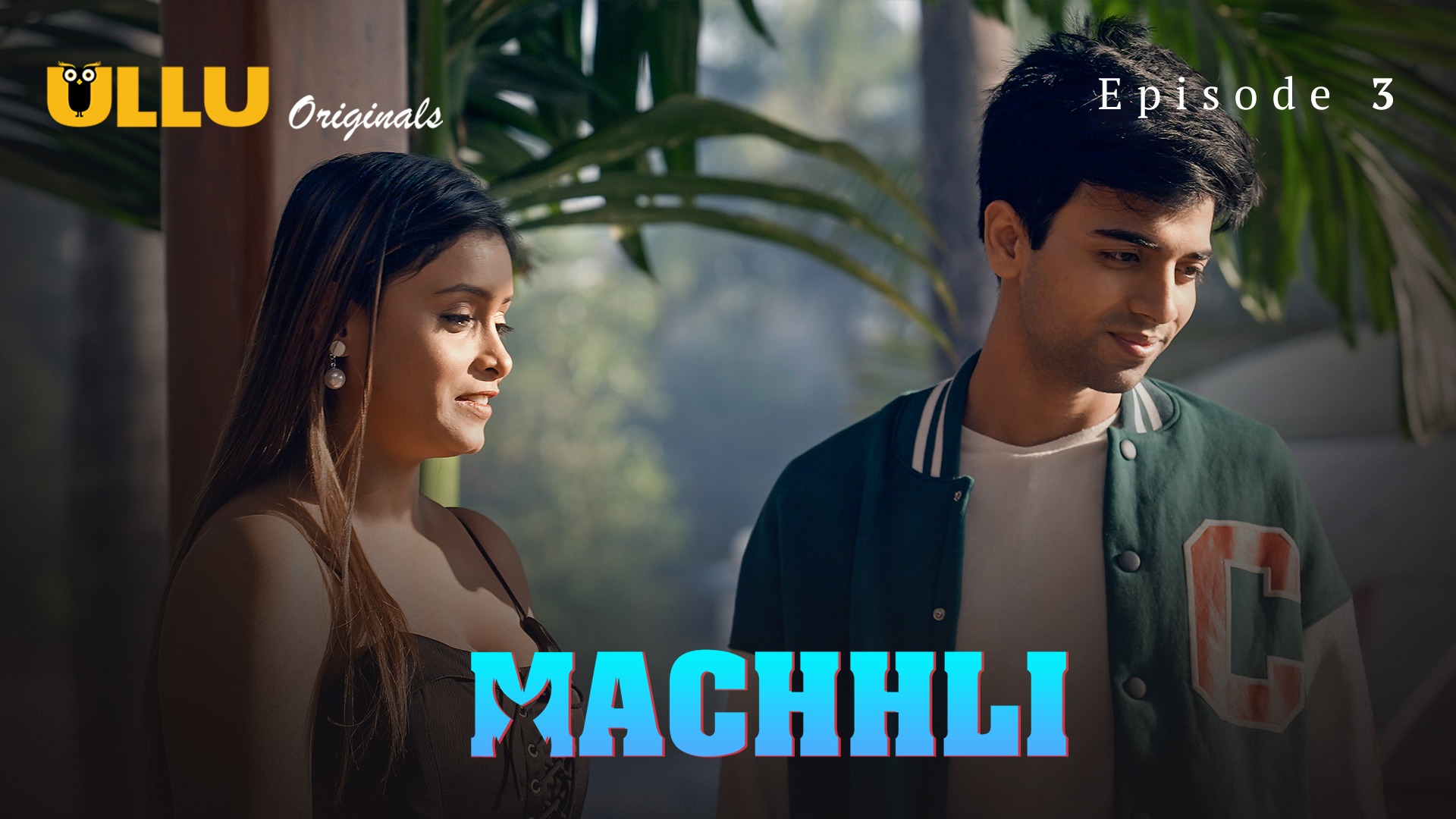 Machhli Episode 3 Ullu Hindi Hot Web Series