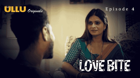 Love Bite Episode 4 Ullu Hindi Hot Web Series