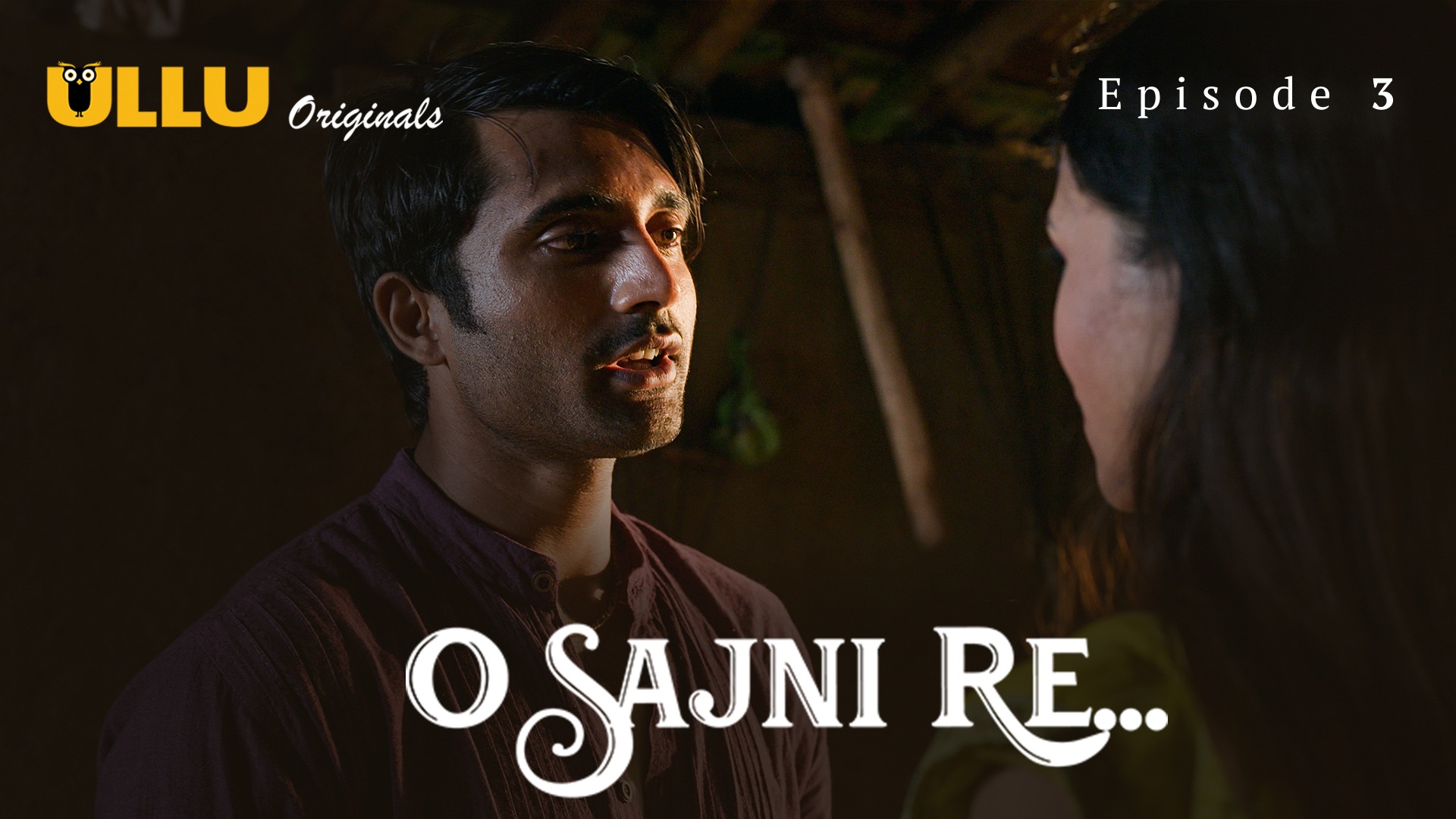 O Sajni Re Episode 3 Ullu Hindi Hot Web Series