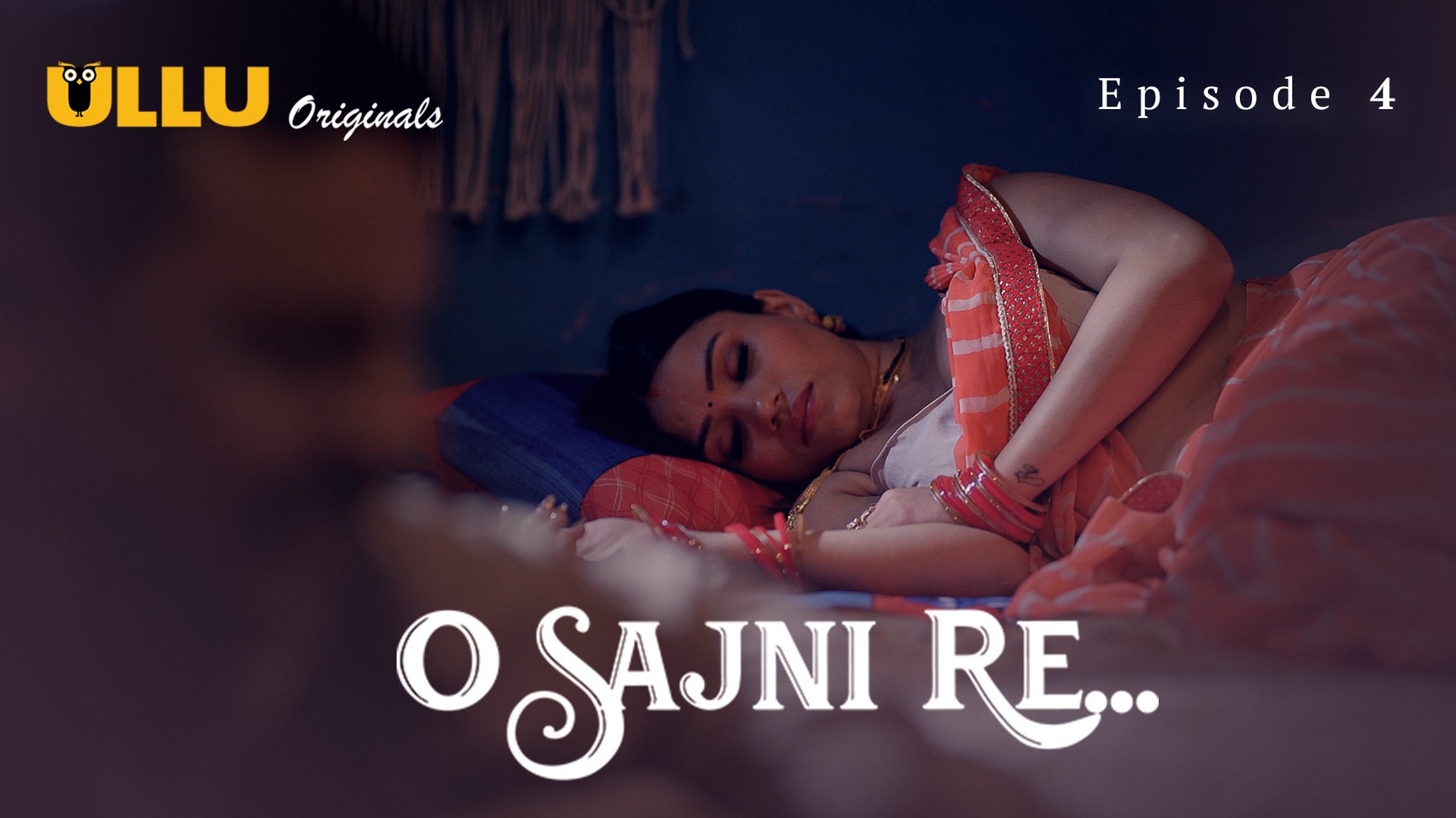 O Sajni Re Episode 4 Ullu Hindi Hot Web Series