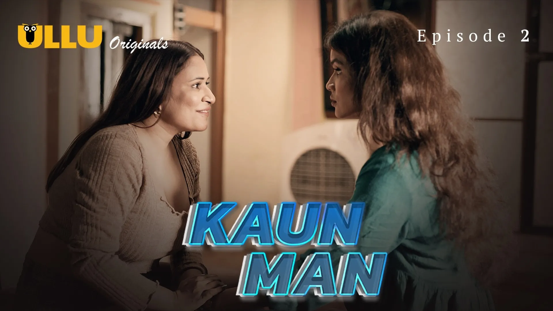 Kaun Man Episode 2 Ullu Hindi Hot Web Series