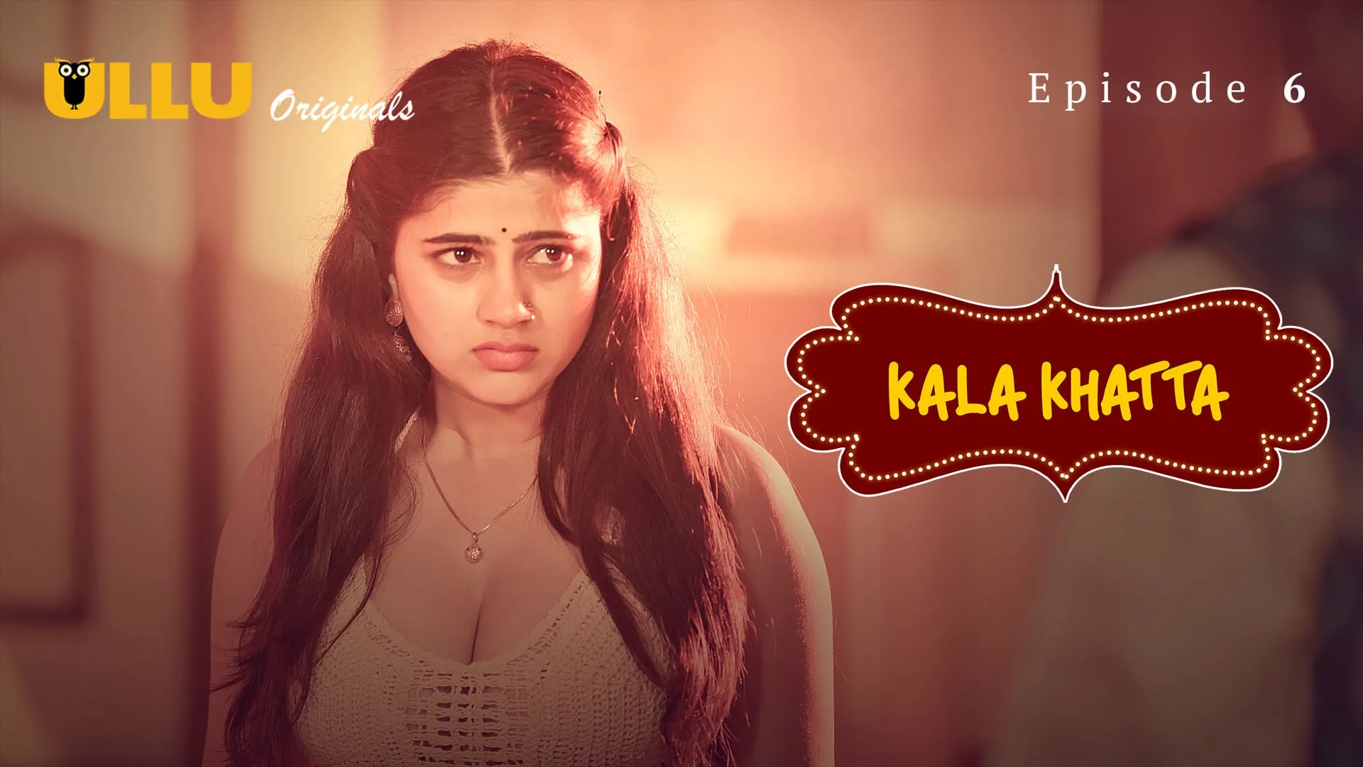 Kala Khatta Episode 6 Ullu Hindi Hot Web Series
