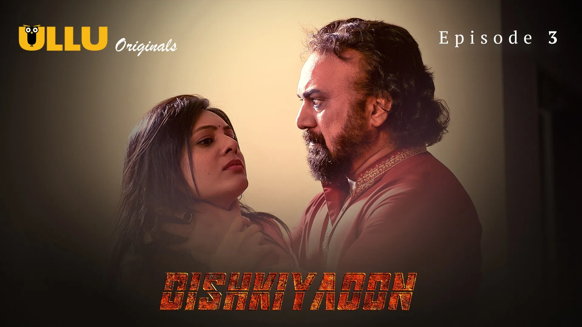 Dishkiyaoon Episode 3 Ullu Hindi Hot Web Series