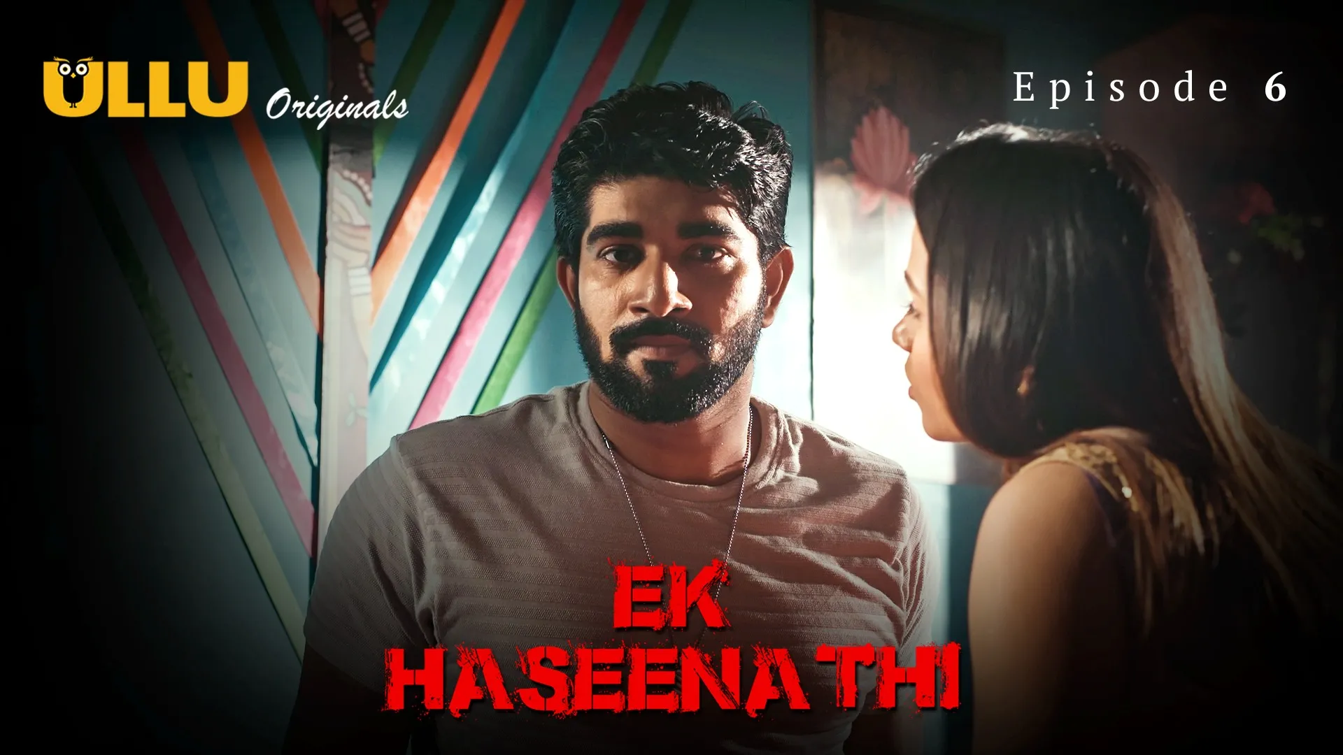 Ek Haseena Thi Episode 6 Ullu Hindi Hot Web Series
