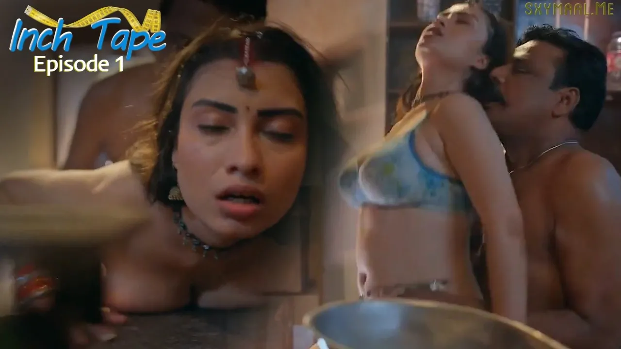 Inch Tape Episode 1 Makhanplus Hindi Hot Web Series