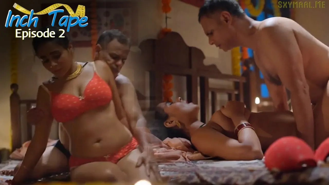 Inch Tape Episode 2 Makhanplus Hindi Hot Web Series