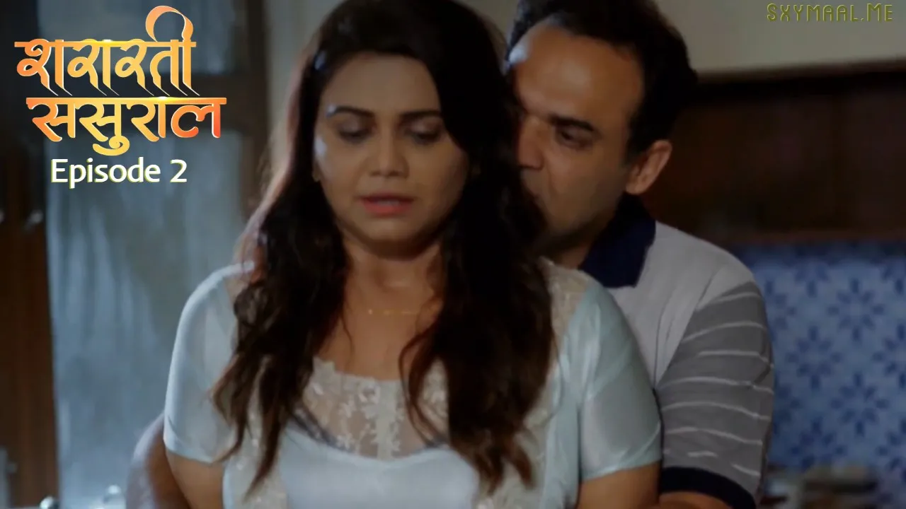 Shararti Sasural Episode 2 Mastram Hindi Hot Web Series