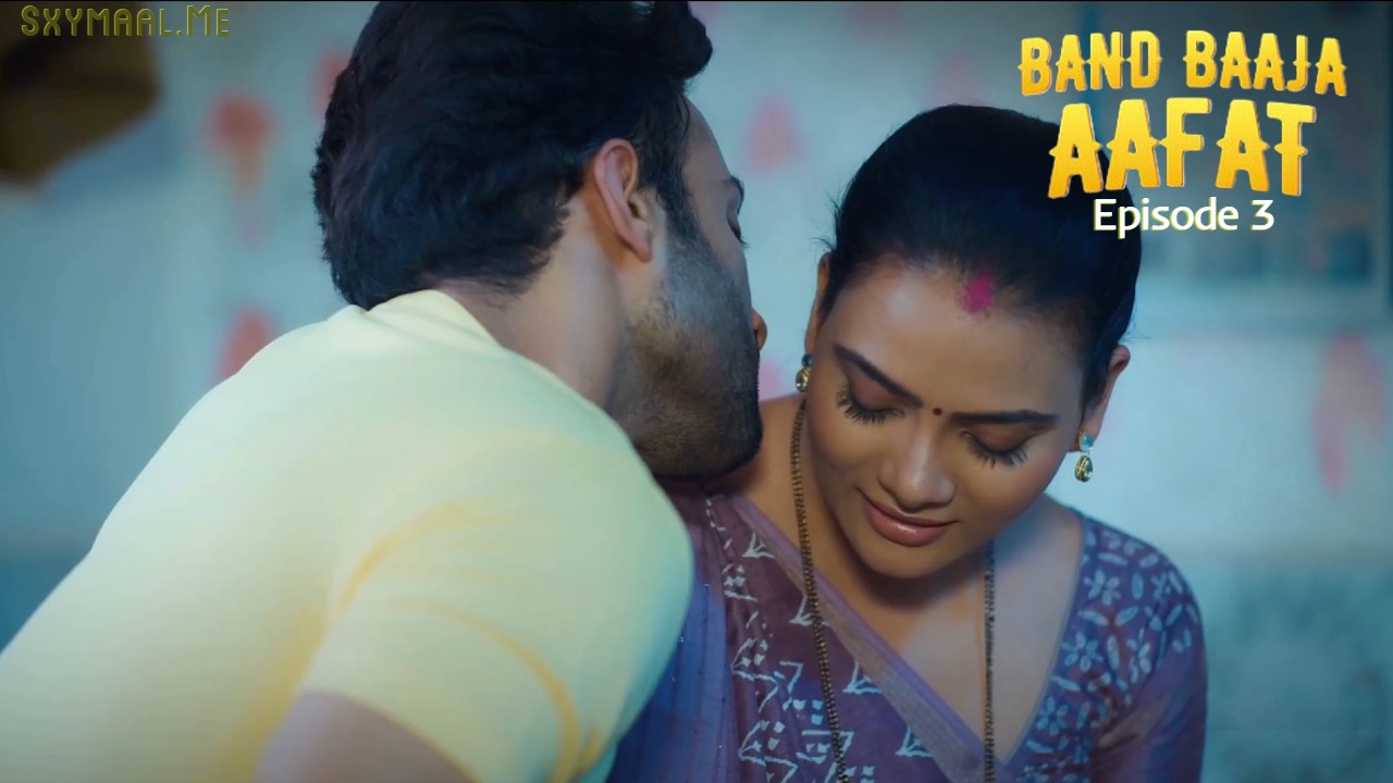 Band Baaja Aafat Episode 3 IMaxxtv Hindi Hot Web Series