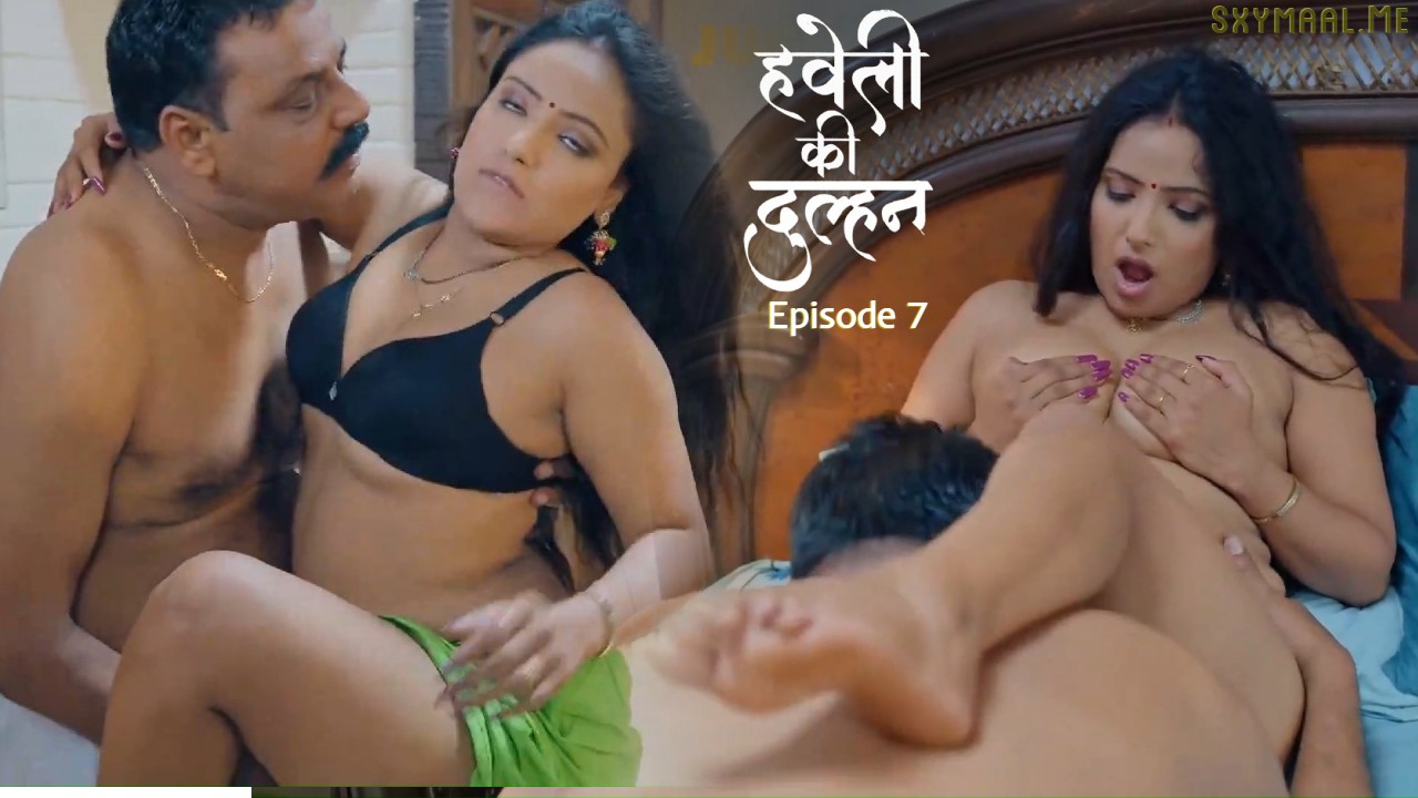 Haveli Ki Dulhan Episode 7 jugnu Hindi Hot Web Series
