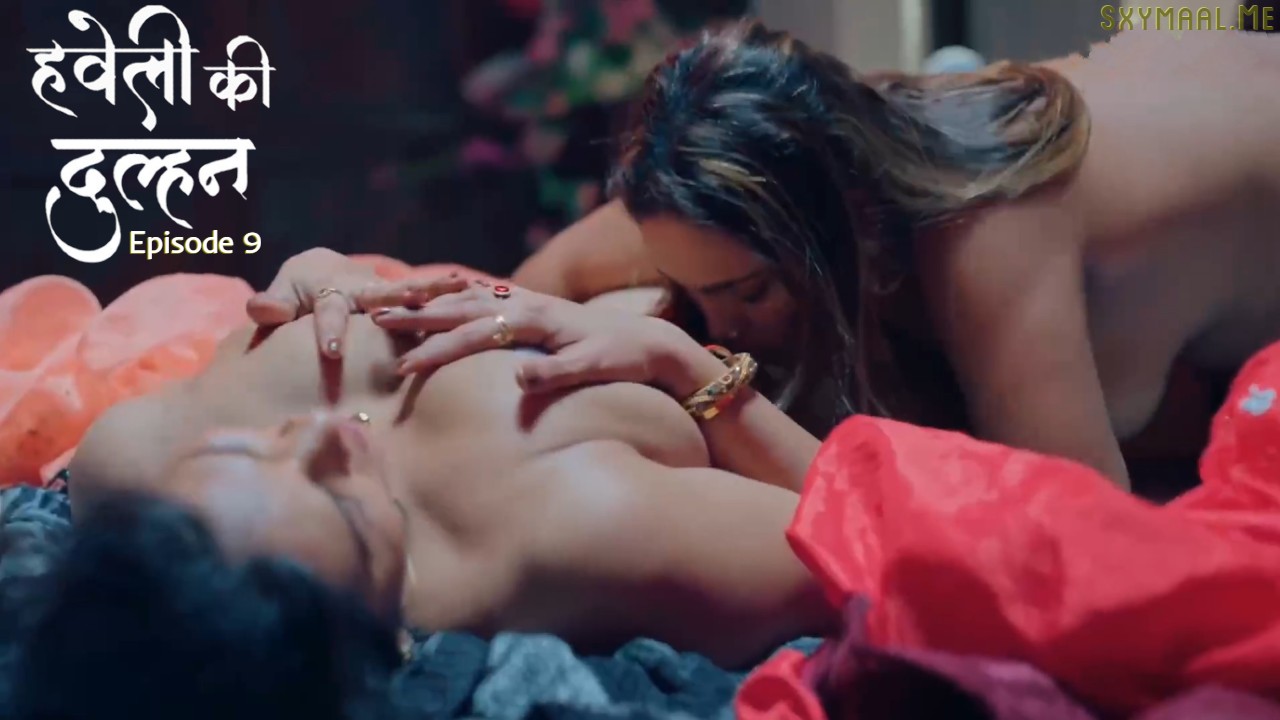 Haveli Ki Dulhan Episode 9 jugnu Hindi Hot Web Series