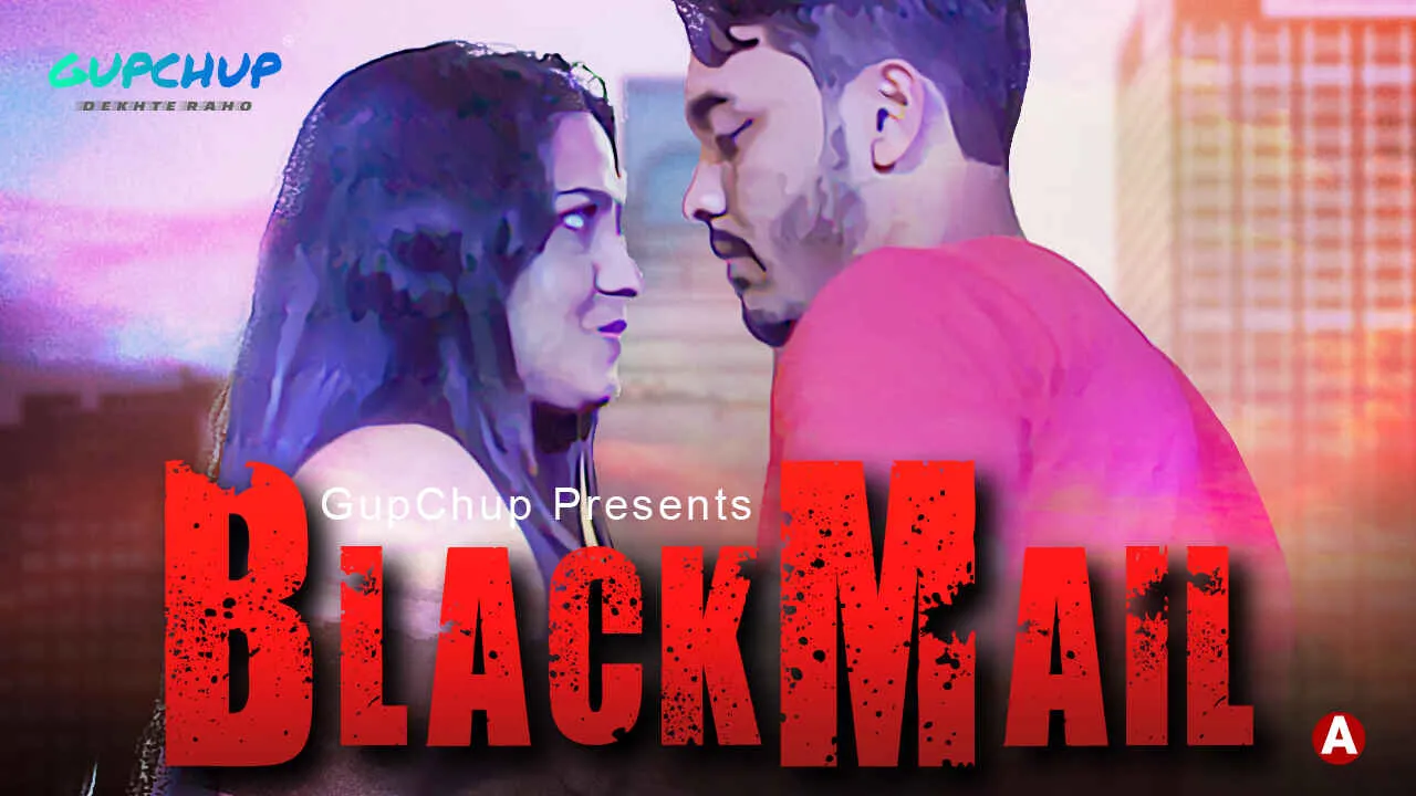 Blackmail Episode 2 GupChup Hindi Hot Web Series