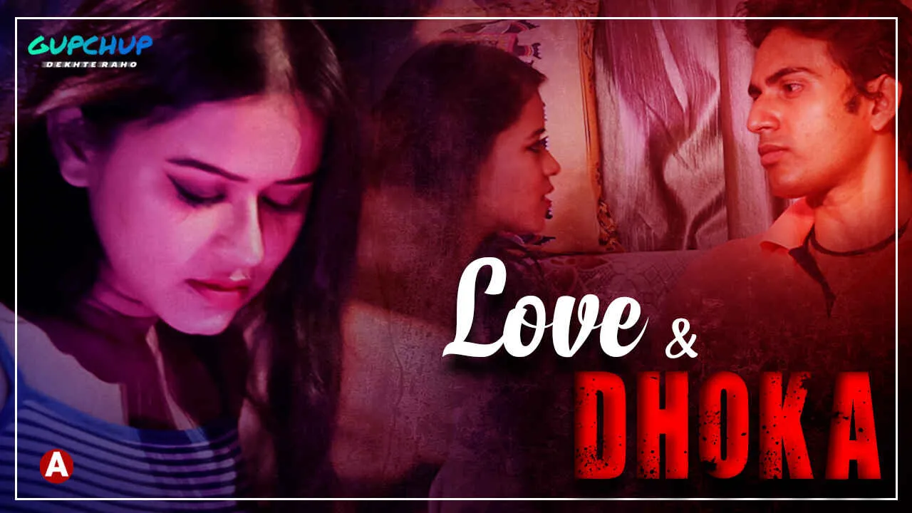 Love And Dhoka Episode 1 GupChup Hindi Hot Web Series