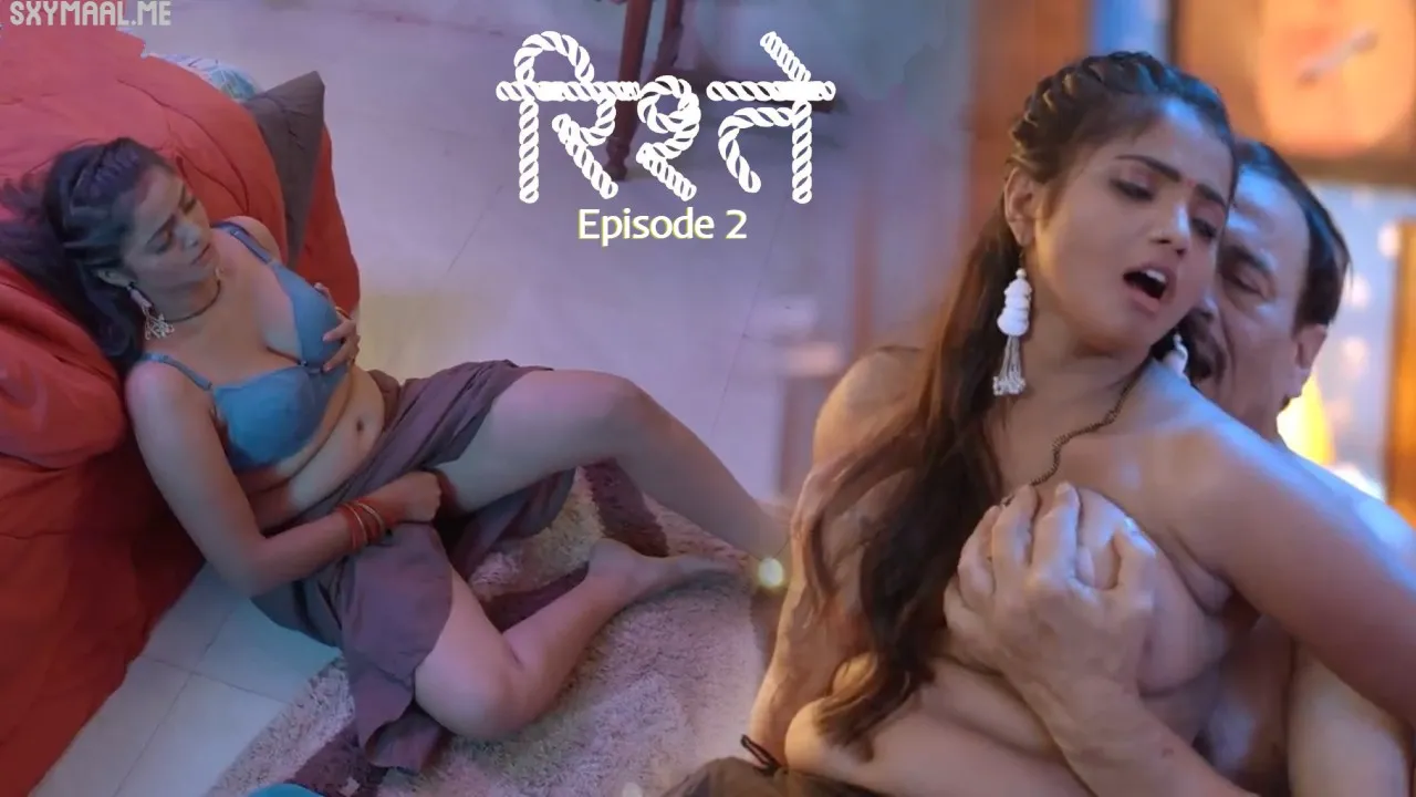 Ristey Episode 2 Kahaniplay Hindi Hot Web Series