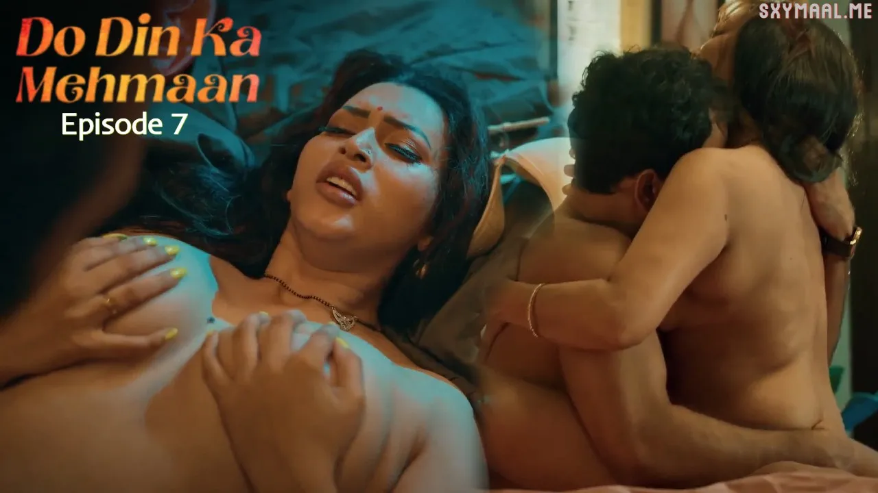 Do Din Ka Mehmaan Episode 7 Ullu Hindi Hot Web Series