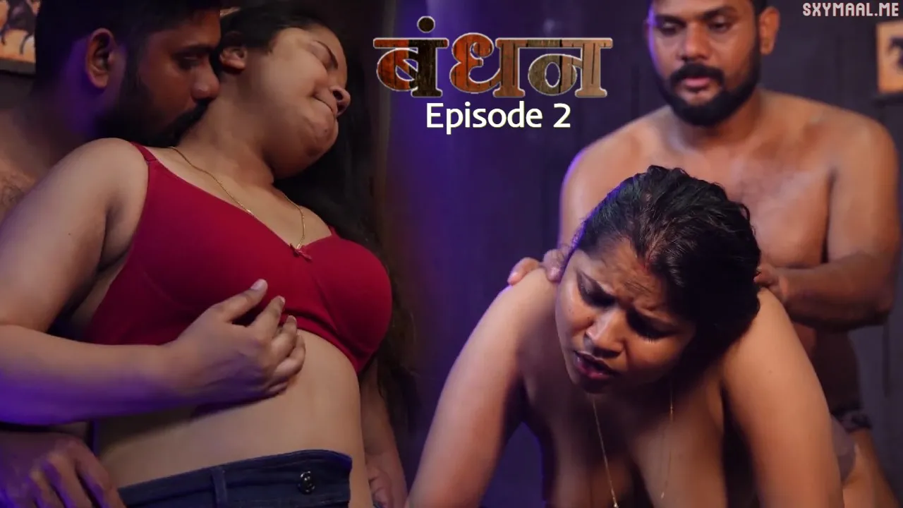 Bandhan Episode 2 IBamovies Hindi Hot Web Series