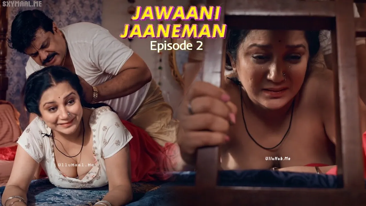 Jawaani Jaaneman Episode 2 FeelApp Hindi Hot Web Series