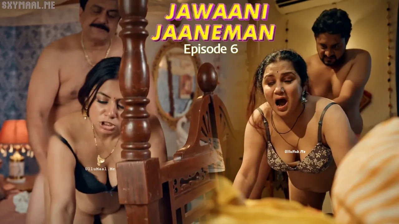 Jawaani Jaaneman Episode 6 FeelApp Hindi Hot Web Series